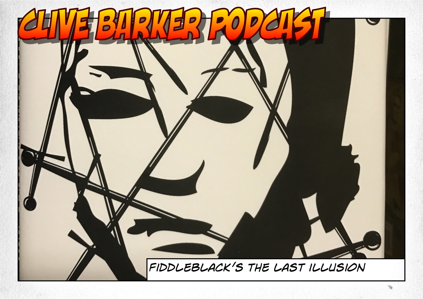 130 Fiddleblack s The Last Illusion www.CliveBarkerCast