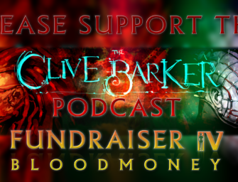 Clive Barker Podcast Presents Fundraiser IV: Bloodmoney