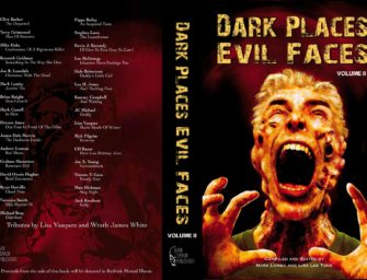 Dark Places Evil Faces Vol II