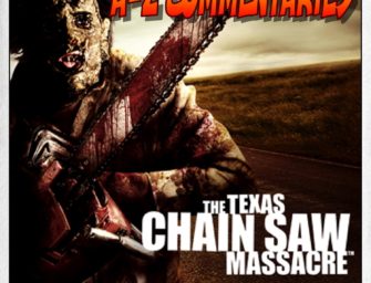 240 : A-Z Commentaries – The Texas Chain Saw Massacre