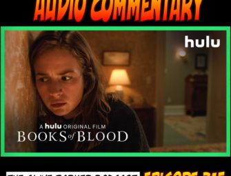 315 : Commentary — Books of Blood (Hulu)
