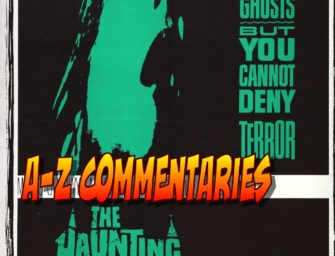 334 : A-Z Commentaries – The Haunting