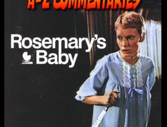 350 : A-Z Commentaries – Rosemary’s Baby