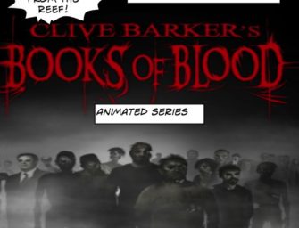 353 : Clive Barker Announces Books of Blood Animated Series