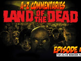 422 : A-Z Commentaries – Land of the Dead