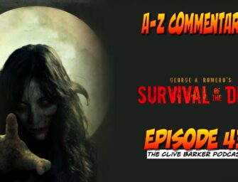431 : A-Z Commentaries – Survival of the Dead