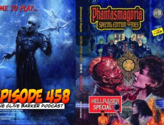 458 : Phantasmagoria Hellraiser Special